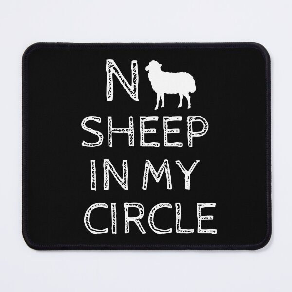 Item preview, No Sheep in My Circle Design designed and sold by Pun Intended.