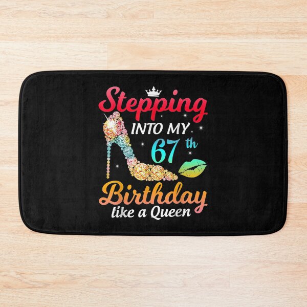 Item preview,  Stepping Into My 67th Birthday Like Queen Bday Women designed and sold by idabry.