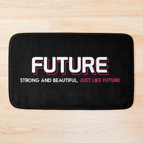 Item preview,  future - Strong and Beautiful, Just Like Future  designed and sold by cruzzcreation.
