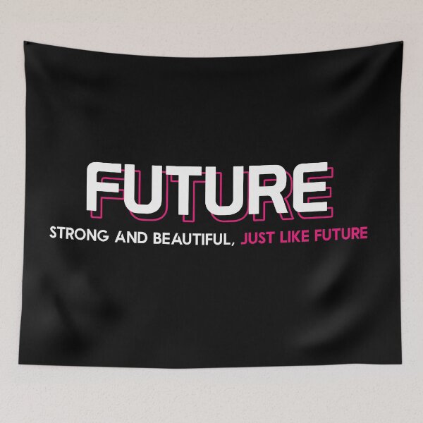 Item preview,  future - Strong and Beautiful, Just Like Future  designed and sold by cruzzcreation.