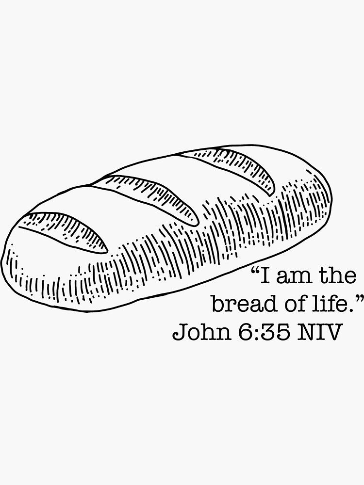 Bread Of Life Sticker For Sale By Luckymurph Redbubble