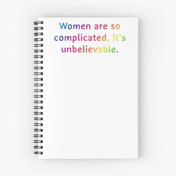 Item preview, Quote: Women are so complicated, it's unbelievable. designed and sold by IuriiVlasenko.