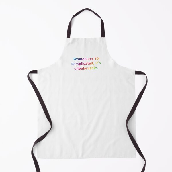 Item preview, Quote: Women are so complicated, it's unbelievable. designed and sold by IuriiVlasenko.