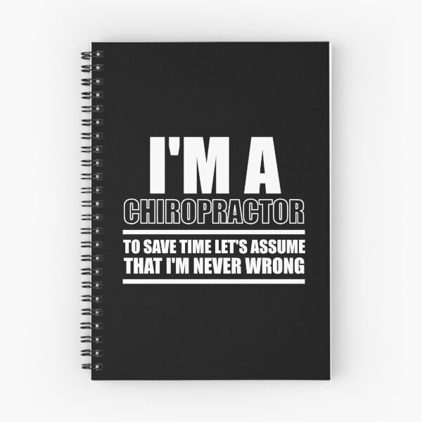 Item preview, I'm A Chiropractor To Save Time Let's Assume That I'm Never Wrong : Funny Chiropractor T-shirt Coworker Gag Gift For Men And Women  designed and sold by Letaf.
