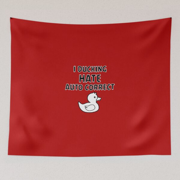 Item preview, I Ducking Hate Auto Correct designed and sold by AlwaysAwesome.