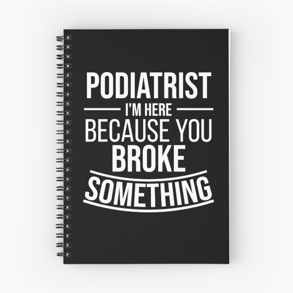 Item preview, Podiatrist I'm here because you broke something : Funny Podiatrist T-shirt Coworker Gag Gift For Men And Women (Birthday, Halloween, Christmas & Thanksgiving Gifts Idea) designed and sold by Letaf.