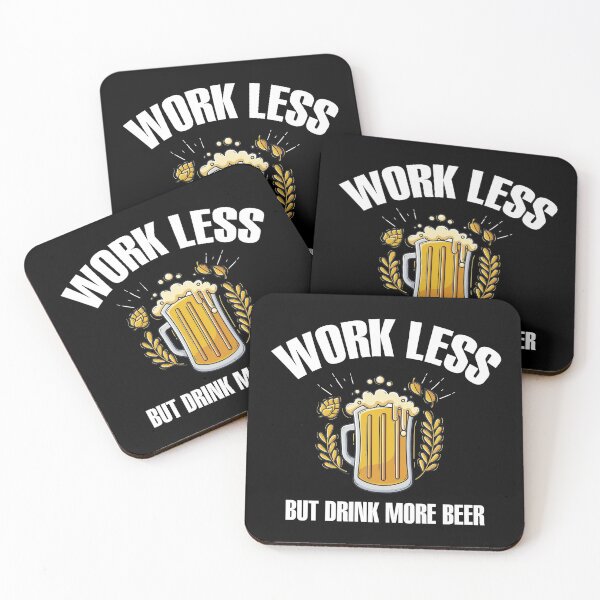 Item preview, work less but drink more beer designed and sold by cruzzcreation.