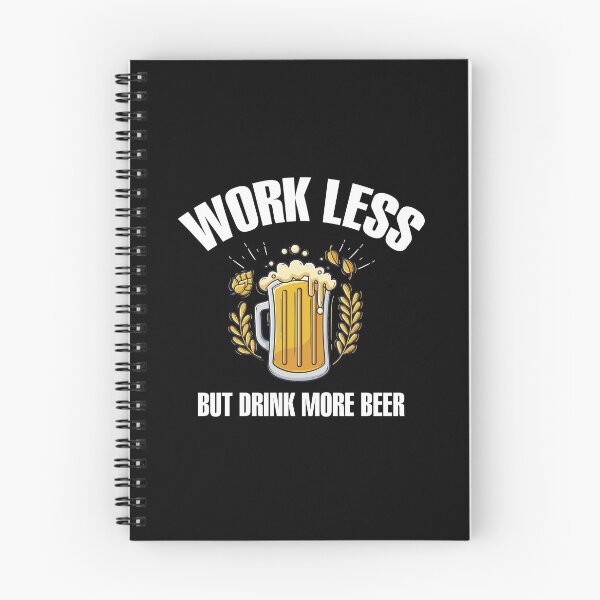 Item preview, work less but drink more beer designed and sold by cruzzcreation.