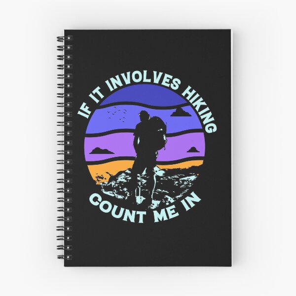 Item preview,  If it involves Hiking Count me in For Hiking designed and sold by spaceopy.