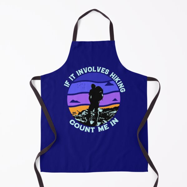 Item preview, If it involves Hiking Count me in For Hiking designed and sold by spaceopy.