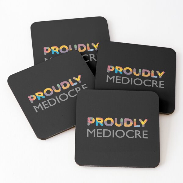 Item preview, Proudly mediocre: for common sarcastic people designed and sold by shi-RLY.