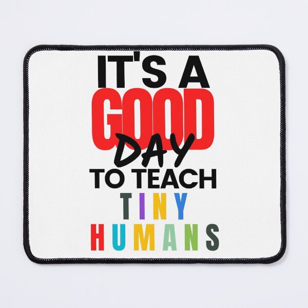 Item preview,  It's a good day to teach tiny humans designed and sold by Oreo2020 Creations.