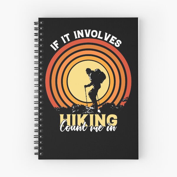 Item preview, If it involves Hiking Count me in For Hiking designed and sold by spaceopy.