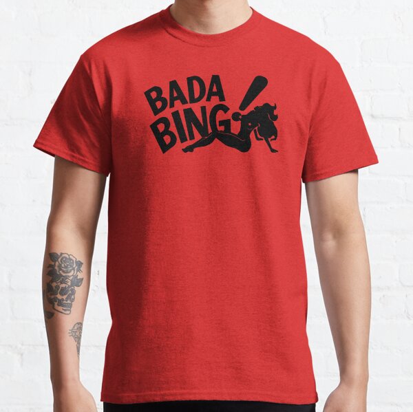 Bada Bing Classic T-Shirt