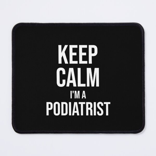 Item preview, Keep Calm I'm A Podiatrist : Funny Podiatrist T-shirt Coworker Gag Gift For Men And Women (Birthday, Halloween, Christmas & Thanksgiving Gifts Idea) designed and sold by Letaf.