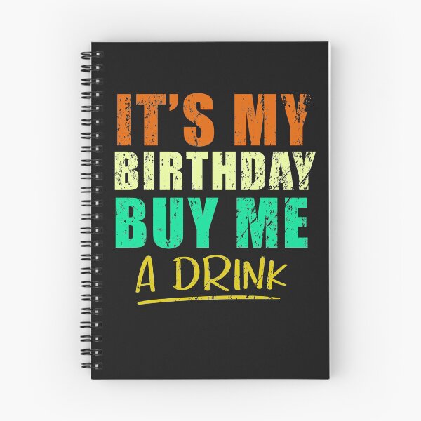 Item preview, It's my birthday buy me a drink  designed and sold by seifouBVB.