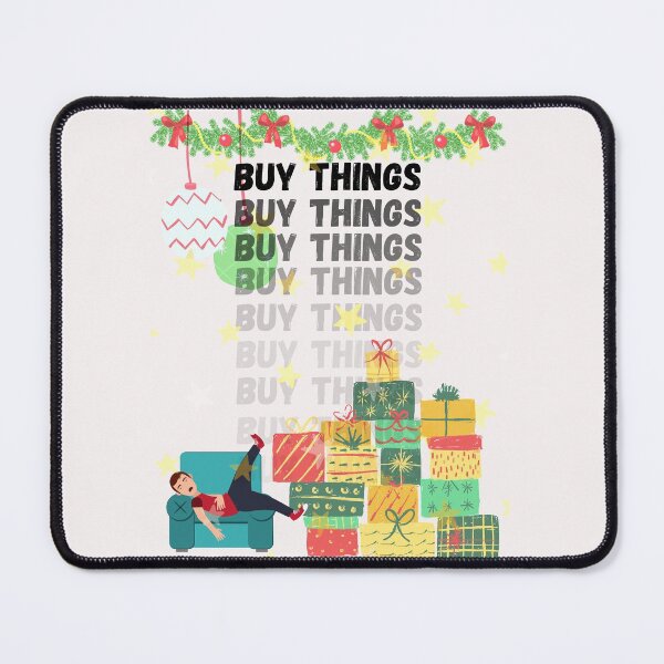 Item preview, Buy things Buy things Buy things... designed and sold by Scribblehound.