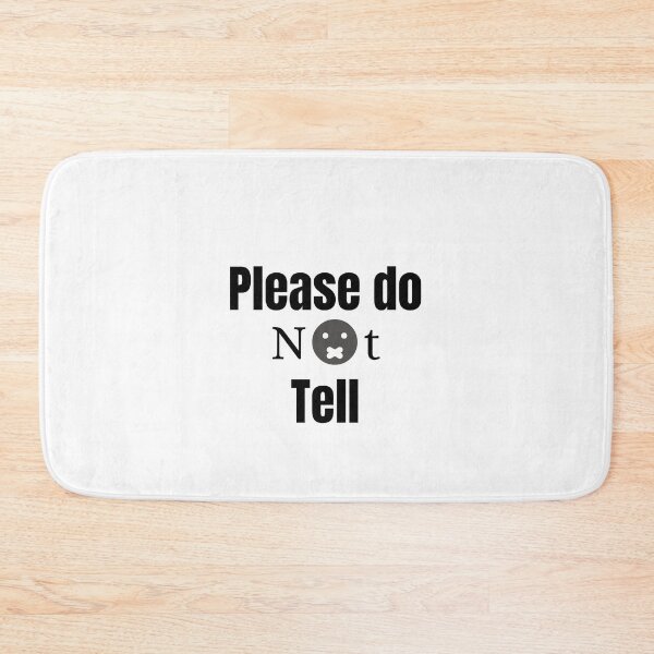 Item preview, Please do not tell designed and sold by Allyouneed-2.