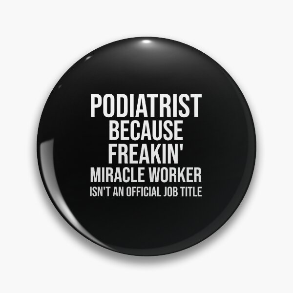 Item preview, Podiatrist Because Freakin' Miracle Worker Isn't An Official Job Title : Funny Podiatrist T-shirt Coworker Gag Gift For Men And Women (Birthday, Halloween, Christmas & Thanksgiving Gifts Idea) designed and sold by Letaf.