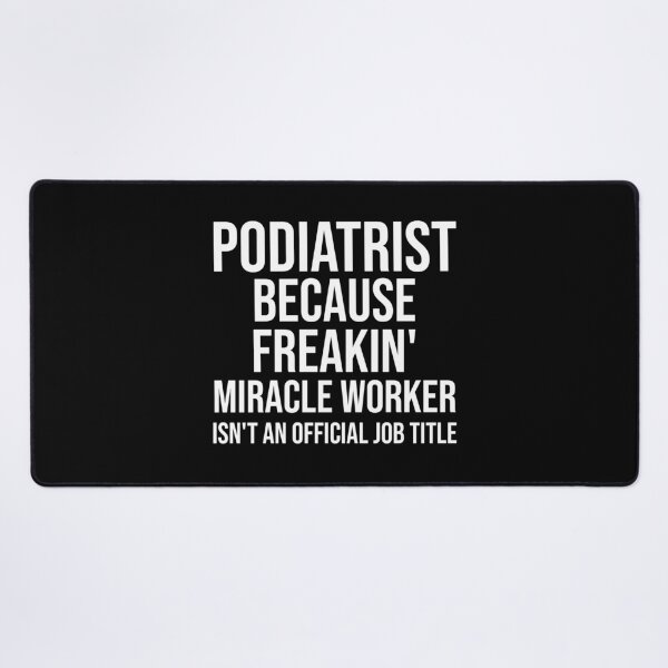 Item preview, Podiatrist Because Freakin' Miracle Worker Isn't An Official Job Title : Funny Podiatrist T-shirt Coworker Gag Gift For Men And Women (Birthday, Halloween, Christmas & Thanksgiving Gifts Idea) designed and sold by Letaf.