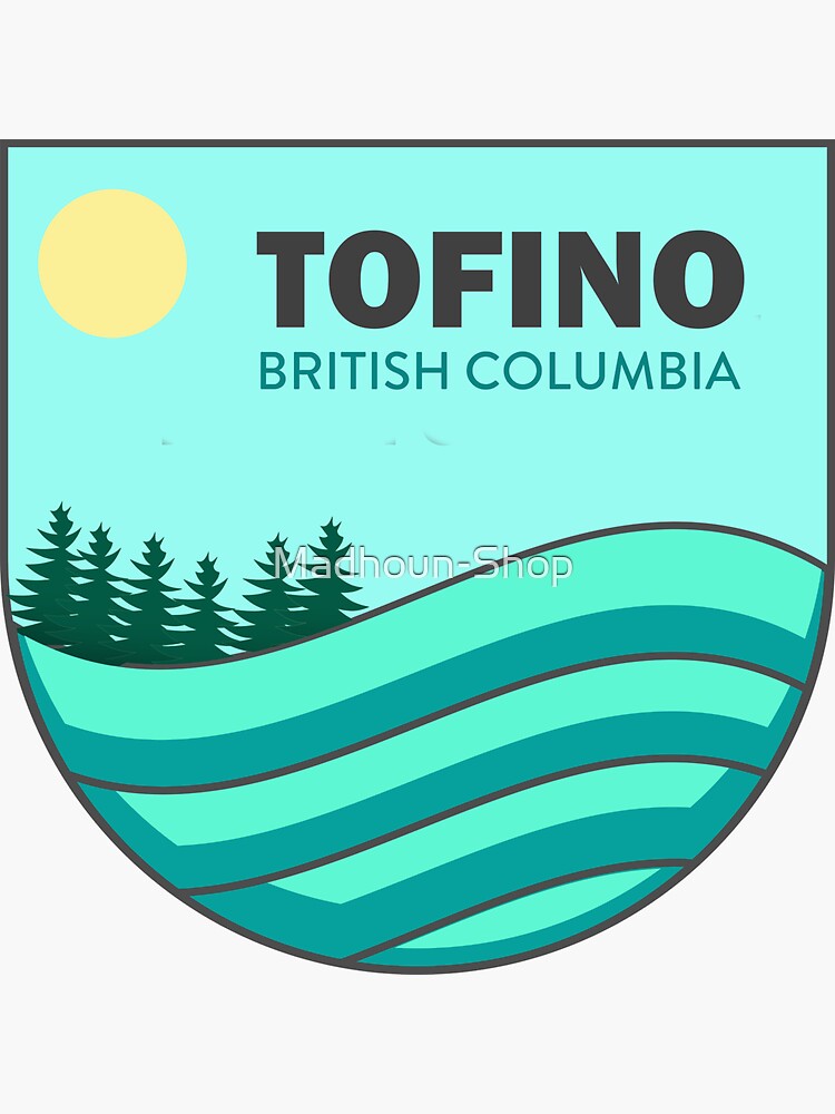 "Tofino British Columbia" Sticker for Sale by Redbubble