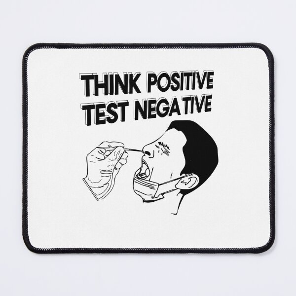 Item preview, Think positive Test negative  designed and sold by Starboy Design.