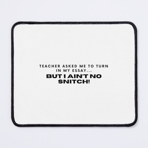 Item preview, BUT I AIN'T NO SNITCH designed and sold by bluAvocado.