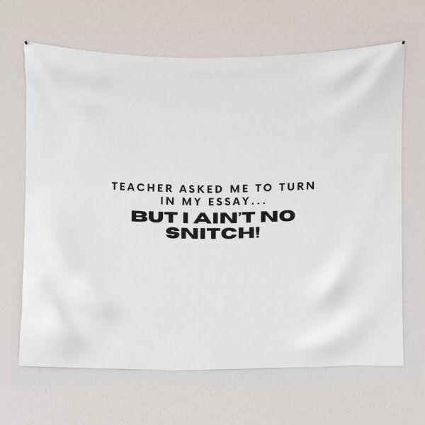 Item preview, BUT I AIN'T NO SNITCH designed and sold by bluAvocado.