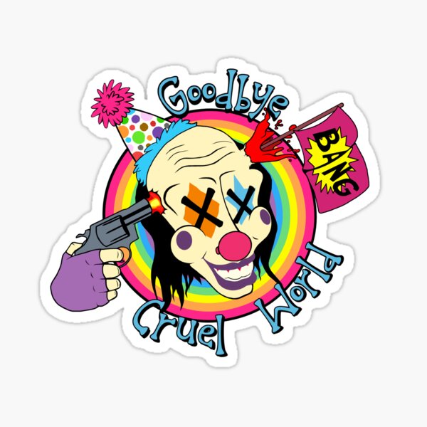 Goodbye Cruel World Sticker