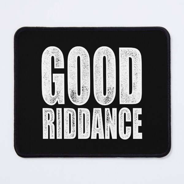 Item preview, Good Riddance Text Based Vintage  designed and sold by AboveTheVillage.