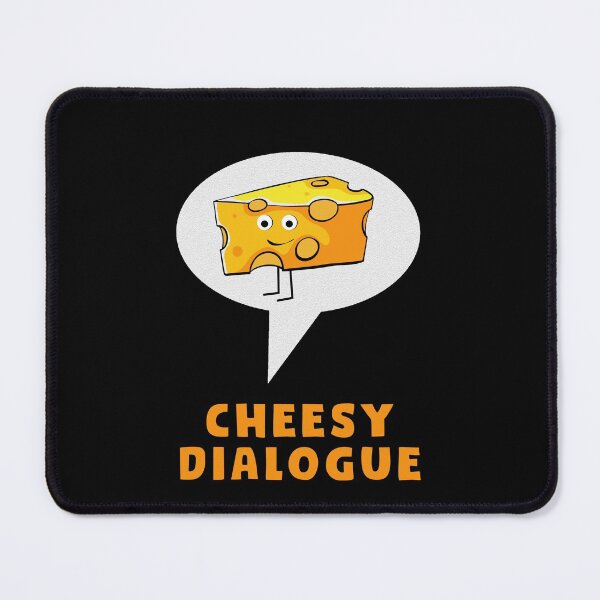 Item preview, The Cheesy Dialogue designed and sold by Sky1I.