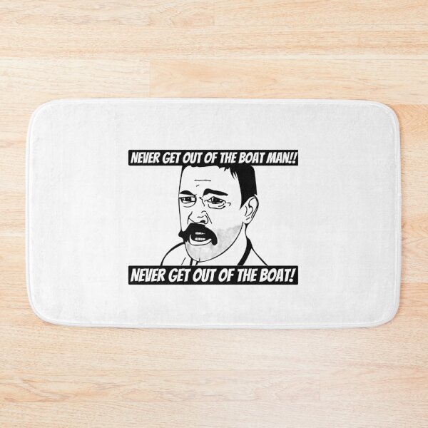 Item preview, Never get out of the boat! designed and sold by Starboy Design.