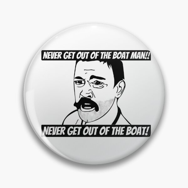 Item preview, Never get out of the boat! designed and sold by Starboy Design.