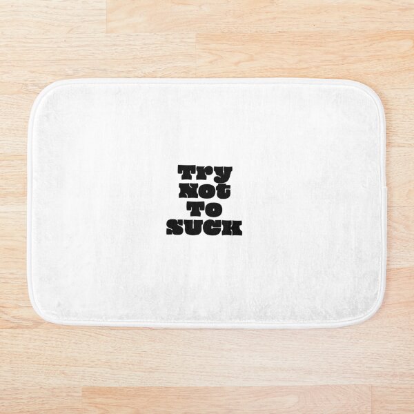 Item preview, Try not to suck designed and sold by Starboy Design.