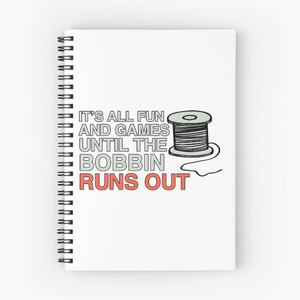 Item preview, It's All Fun And Games Until The Bobbin Runs Out designed and sold by Sky1I.
