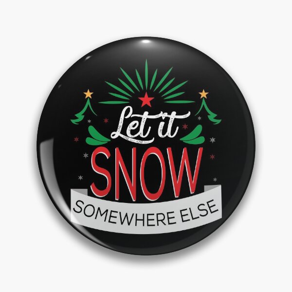 Item preview, Let It Snow Somewhere Else designed and sold by SewnMemories.