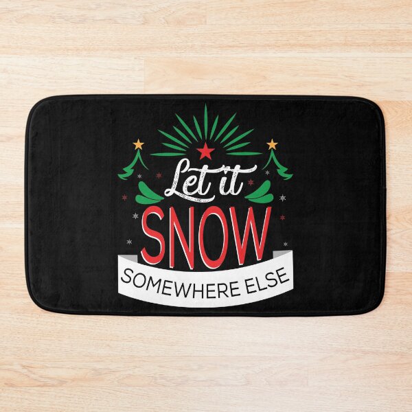 Item preview, Let It Snow Somewhere Else designed and sold by SewnMemories.