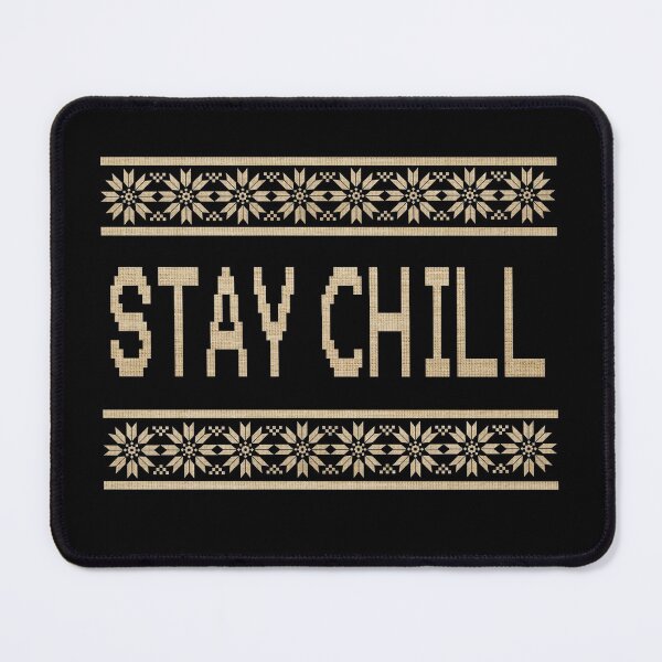 Item preview, stay chill  designed and sold by salmanroots.