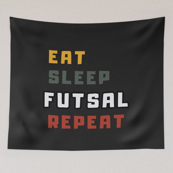 Item preview, Eat Sleep Futsal Repeat - Health Fitness Sport Game designed and sold by ViewerEqualsPhoton.