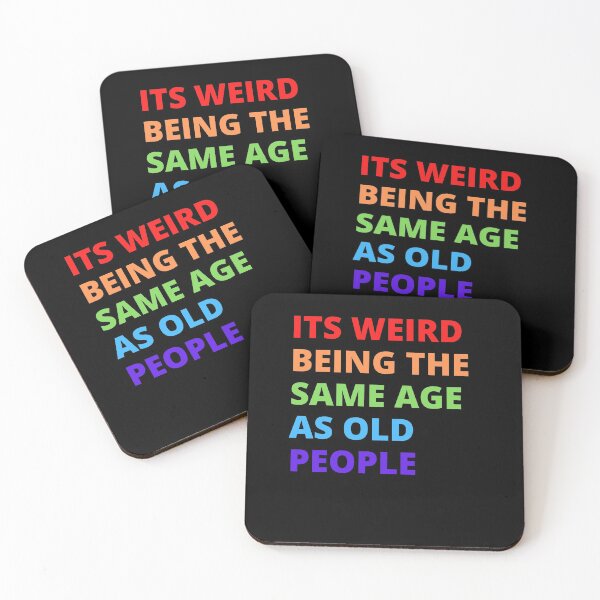 Item preview, It's Weird Being The Same Age As Old People Retro Sarcastic T-Shirt  designed and sold by Peter Stawicki.