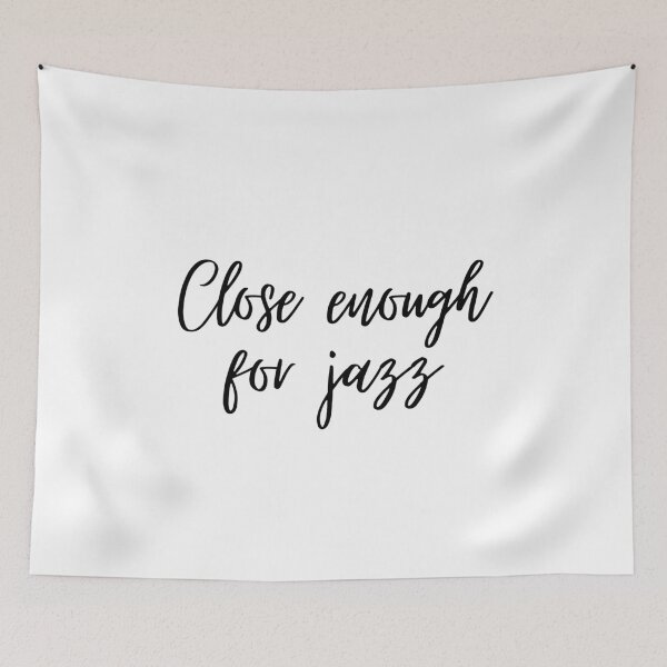 Item preview, Close enough for jazz designed and sold by Kevin de La Tour.