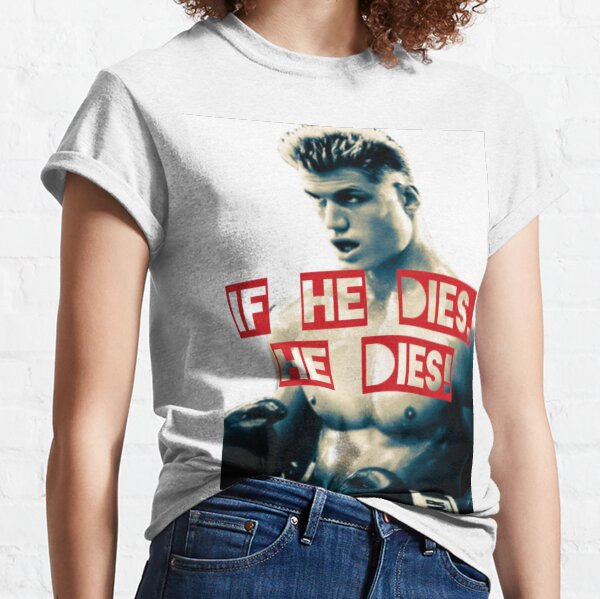 DRAGO - S'il meurt, il meurt! T-shirt classique