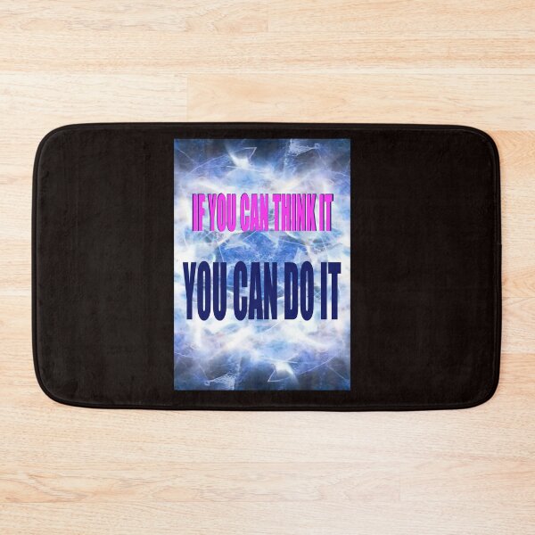 Item preview, IF YOU CAN THINK IT, YOU CAN DO IT designed and sold by CUTESTUFFnow.