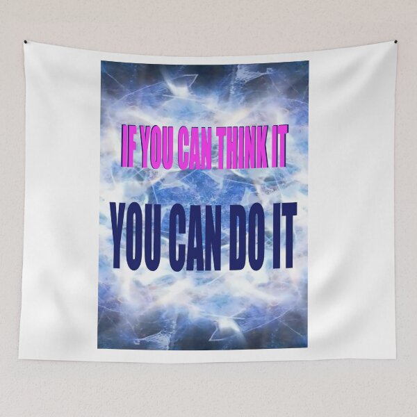 Item preview, IF YOU CAN THINK IT, YOU CAN DO IT designed and sold by CUTESTUFFnow.