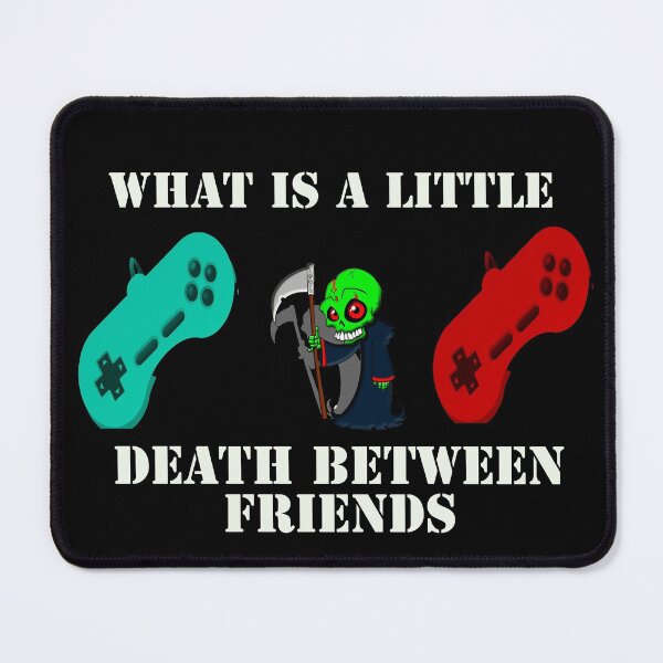 Item preview, What is a little death between friends designed and sold by Jho251981.