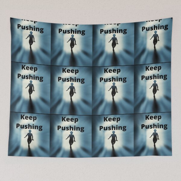 Item preview, Keep Pushing To The Light At The End Of The Tunnel designed and sold by Trendi61.