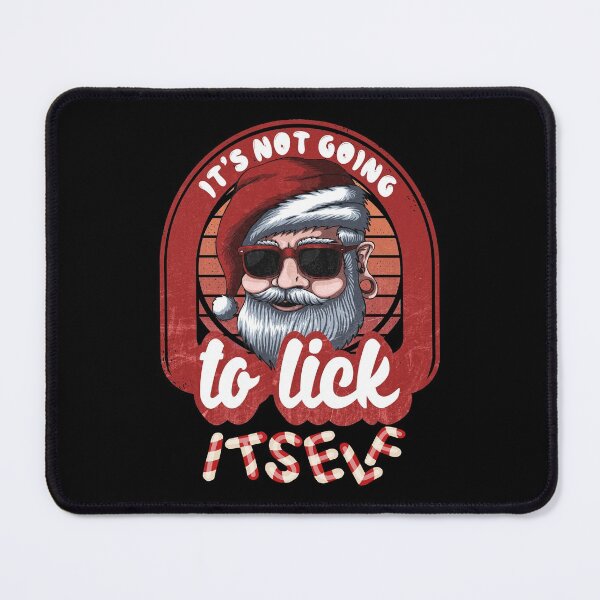 Item preview, It's not going to lick itself funny dirty xmas inappropriate christmas designed and sold by Zulfiqqar.