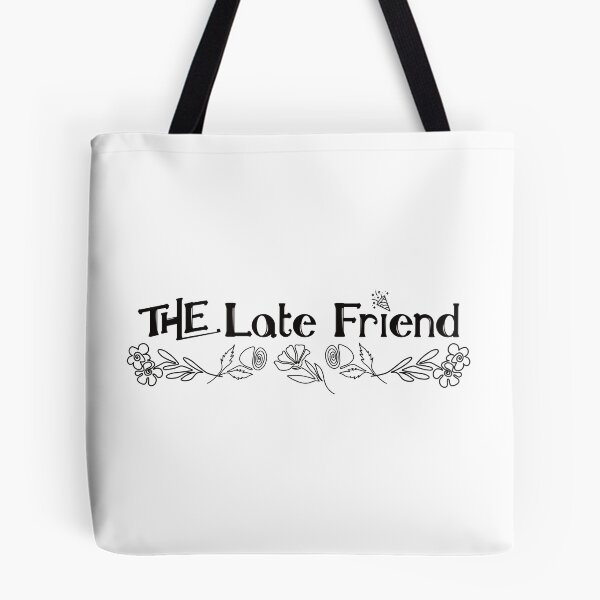 Item preview, The Late Friend in the Friend Group designed and sold by BtheLight.