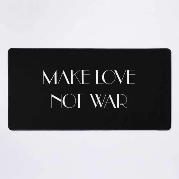 Item preview, MAKE LOVE NOT WAR (w) designed and sold by Pentamoby.
