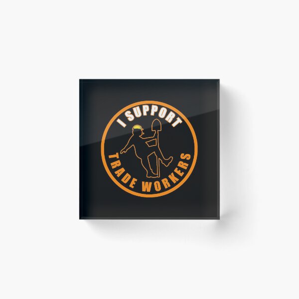 Item preview, I Support Trade Workers designed and sold by unionpride.